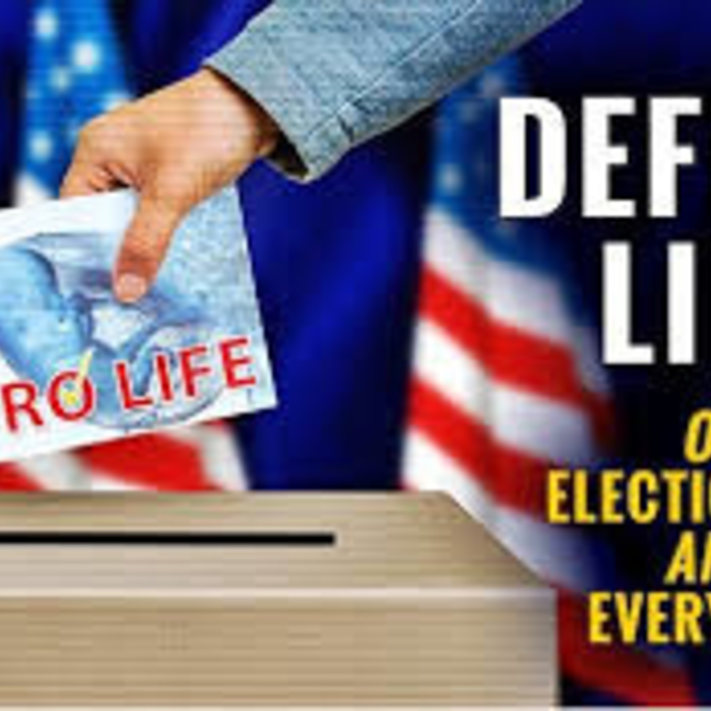 Vote Pro Life Always