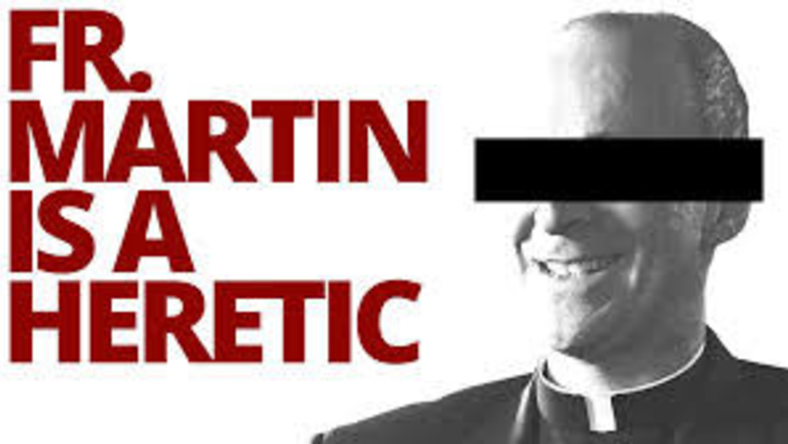 Fr James Martin Heretic