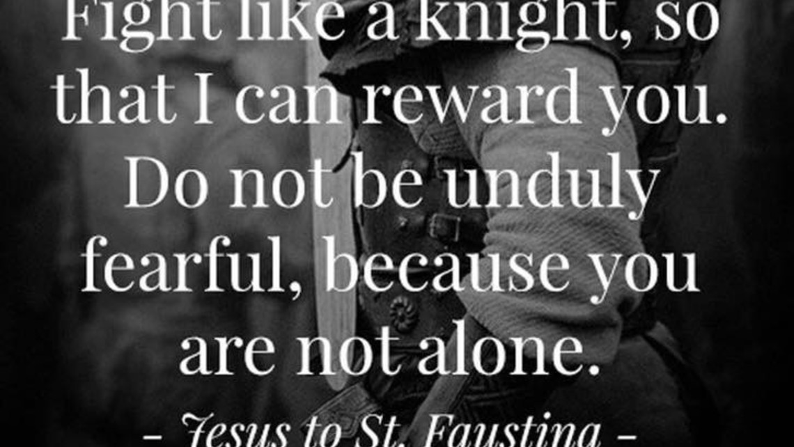 Jesus To Faustina On Fighing